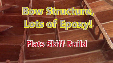 Applying Epoxy to Bow Structure, and a Minor Setback - Flats Skiff Build!