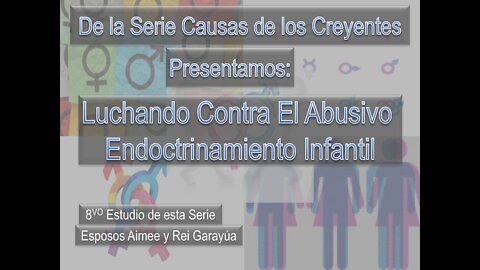 Estudio 8-Lucha Contra el Adoctrinamiento Transgenderista