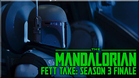 Fett Take: The Mandalorian Season 3 Finale