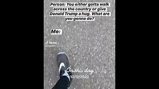 WALK ACROSS THE COUNTRY OR SUPPORT TRUMP??? 😂😂😂