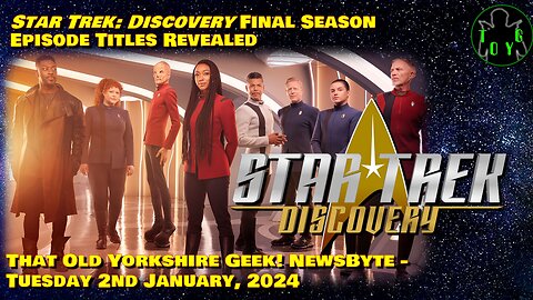 'Star Trek: Discovery' Final Season Episode Titles Revealed - TOYG! News Byte - 2nd January, 2024