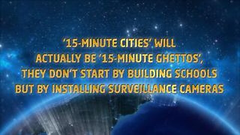 ‘15-minute cities’ will be ‘15-minute ghettos’. They are starting with surveillance cameras