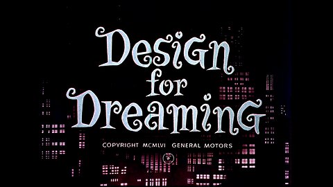 Design For Dreaming, General Motors Motorama, New York (1956 Original Colored Film)