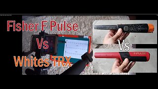 Fisher F Pulse Vs Whites TRX Air Tests