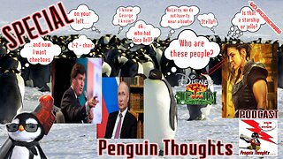 Tucker Interviews Putin 🐧 Gina Carano Sues Lucasfilm/Disney 🐧 Penguin Thoughts SPECIAL #46 (Part 2)