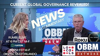 Current Global Governance Revealed! OBBM Network News Broadcast