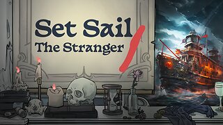 Set Sail Part 1 The Stranger