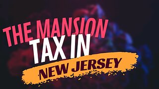 The Mansion Tax in NJ
