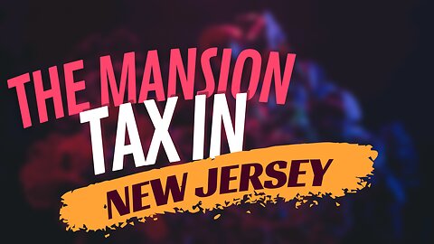 The Mansion Tax in NJ
