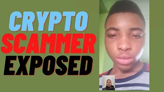 crypto scammer exposed! ( the new scam some Nigerians are running right now)