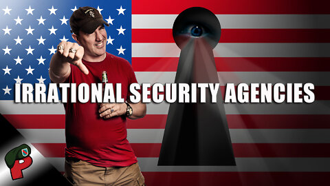 Irrational Security Agencies | Grunt Speak Live