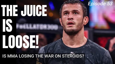 Episode 53: MMA vs Steroids