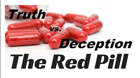 The RED PILL - See World the Way It Truly Is & Reject World's Deception [mirrored]