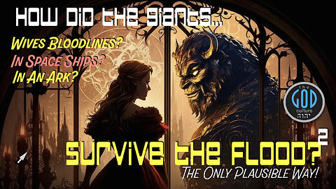 How Did the Giants Survive the Flood? The ONLY Plausible Way. Part 2