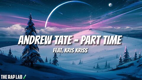 Andrew Tate Part Time Ft KrissKiss Music Video.