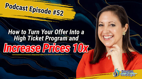 How to Turn Your Low Ticket Offer Into an Irresistible High Ticket Offer with Kristin Gutierrez