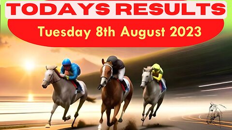 Horse Race Result Tuesday 8th August 2023 2023 Exciting race update! 🏁🐎Stay tuned thrilling outcome!