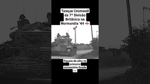 Tanque Cromwell da 7ª Divisão Britânica na Normandia '44 🏴󠁧󠁢󠁥󠁮󠁧󠁿🚀 #ww2 #war #guerra