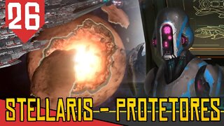 FIM da PIOR CRISE - Stellaris Protetores #26 [Série Gameplay PT-BR]