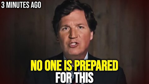 Tucker Carlson: "Something big is about to happen!!" in Exclusive Broadcast