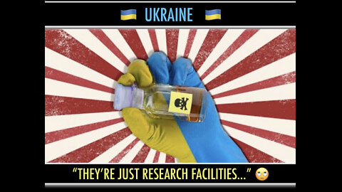 THEY'RE JUST RESEARCH FACILITIES? BioLabs in Ukraine funded by America?