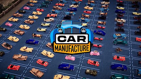 Car Manufacture | Early Access Trailer