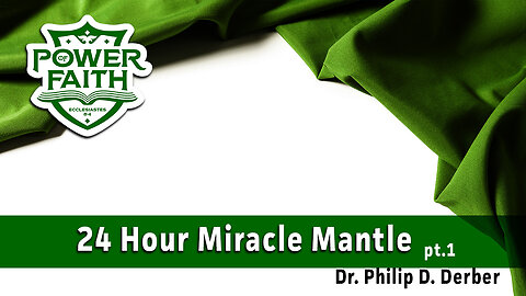 24 Hour Miracle Mantle 1