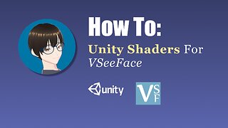 How To: Unity Shaders For VSeeFace