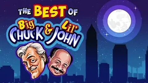 The Best of Big Chuck & Lil John skits show 8/29/22