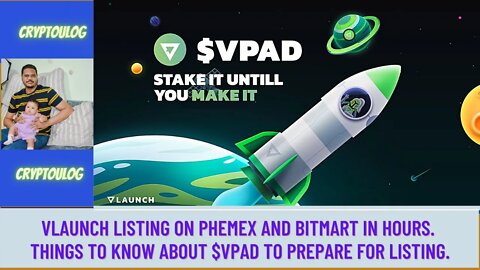 Vlaunch Listing On Phemex And Bitmart In Hours. Things To Know About $VPAD To Prepare For Listing.