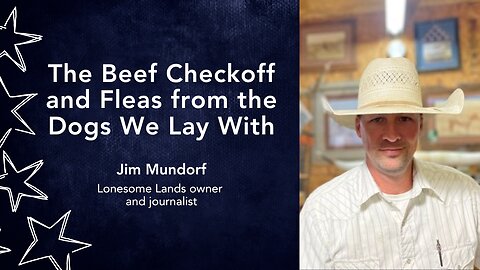 The Beef Checkoff and Fleas from the Dogs We Lay With