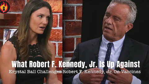 What Robert F. Kennedy Jr. Is Up Against (Krystal Ball Challenges Robert F. Kennedy Jr. On Vaccines)