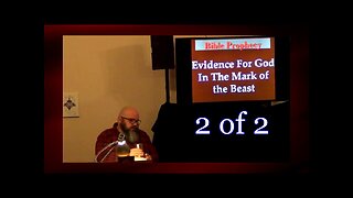 Evidence For God In The Mark of the Beast (Bible Prophecy Studies) 2 of 2