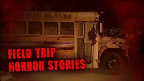 3 True Scary Field Trip Horror Stories