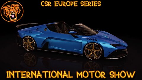 CSR2 EUROPE SERIES: INTERNATIONAL MOTOR SHOW