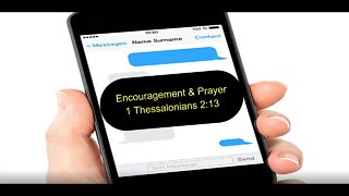 Encouragement and Prayer - 1 Thessalonians 2:13
