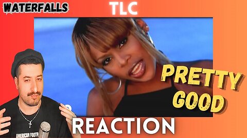 PRETTY GOOD - TLC - Waterfalls Reaction