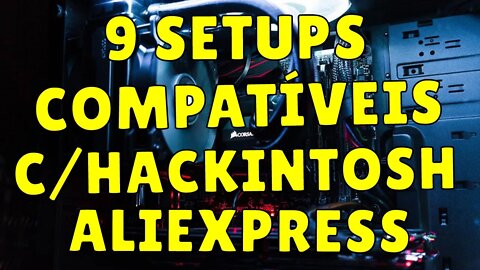 🎂🥳 PROMOÇÃO ANIVERSÁRIO ALIEXPRESS - VEJA 9 SETUPS PARA HACKINTOSH COMPATÍVEIS COM macOS MONTEREY