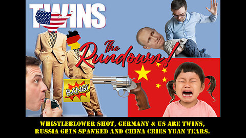 Whistleblower Shot, Germany and US are TWINS. Russia Gets spanked and china cries Yuan Tears.