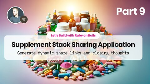 Part 9 - FINAL: Generate Unique Share Links - Supplement Stack Sharing App
