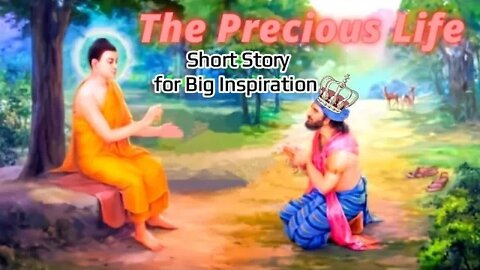 The Precious Life | Buddhist Story