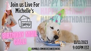 Michelle's Birthday Party Mail Call!!! LIVE