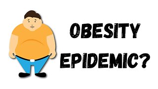 Obesity Epidemic?