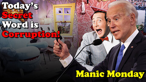 Today's Secret Word is Corruption - Manic Monday