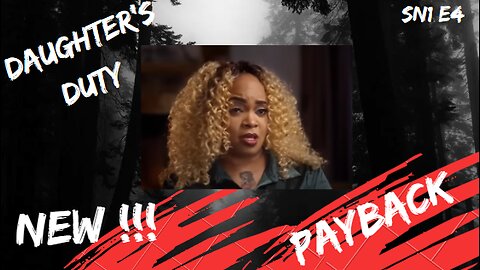 PAYBACK ~ NEW SN 1 E04 DAUGHTER'S DUTY - PAYBACK - TV ONE SERIES