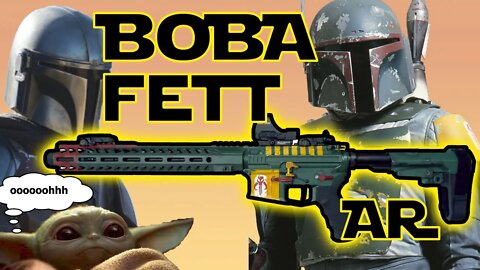 Boba Fett Themed AR - Weapons are part of my religion