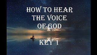 How To Hear The Voice Of God Key # 1