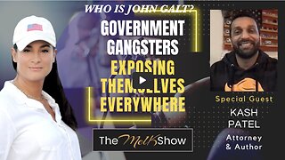 Mel K & Kash Patel | Government Gangsters Exposing Themselves Everywhere THX John Galt SGANON