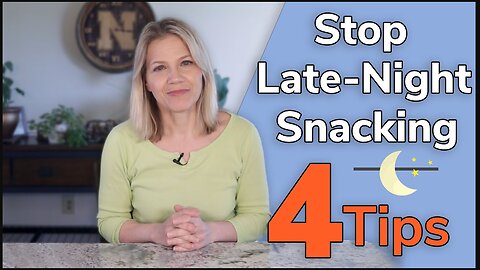 4 Tips to Stop Late Night Snacking