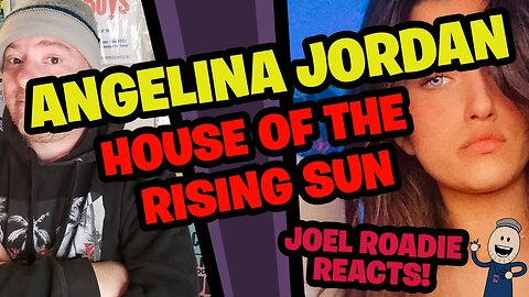 Angelina Jordan | House of the Rising Sun - Roadie Reacts